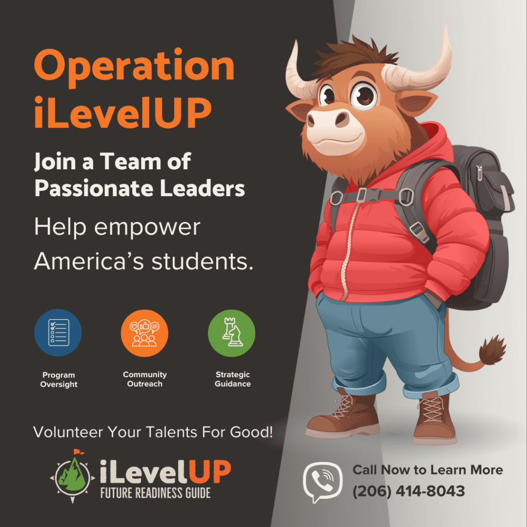 Promotional graphic for Operation iLevelUP. A cartoon yak character wearing a red puffy jacket, jeans, boots, and a backpack stands confidently on the right side. The text on the left reads: 'Operation iLevelUP – Join a Team of Passionate Leaders. Help empower America’s students.' Below that are icons and labels for Program Oversight, Community Outreach, and Strategic Guidance. The bottom line says, 'Volunteer Your Talents For Good!' with the iLevelUP Future Readiness Guide logo. A phone icon and number '(206) 414-8043' are displayed for contact.