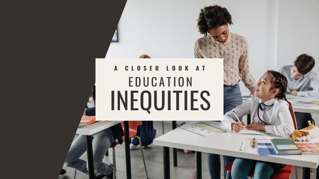 Education Inequities