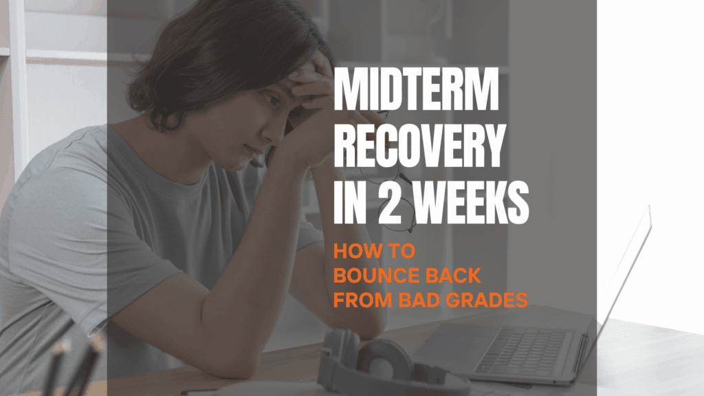 Midterm Recovery in 2 Weeks How to Bounce Back from Bad Grades